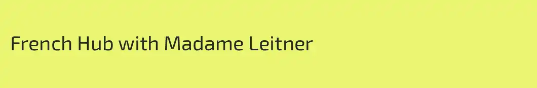 French Hub with Madame Leitner